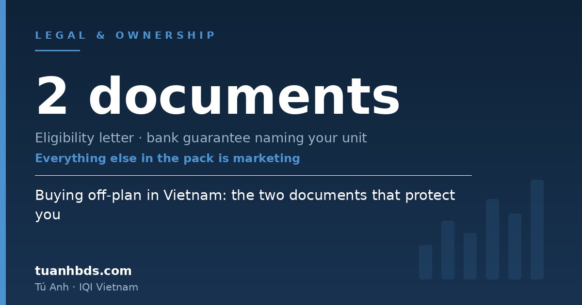 Buying off-plan in Vietnam: the two documents that protect you